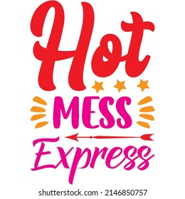 Diseño de camisetas Hot Mess Express ,archivo vectorial.