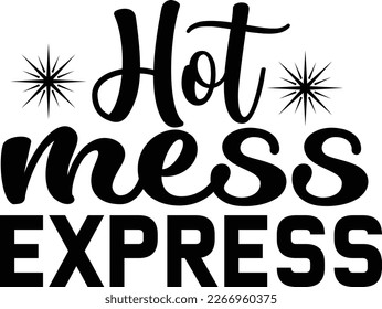 hot mess express,design and vector file.