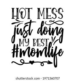 hot mess just doing my best #momlife