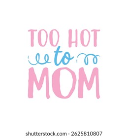 Too hot to mom summer days mom life