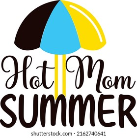 
Hot mom summer - SVG graphic design,,,,