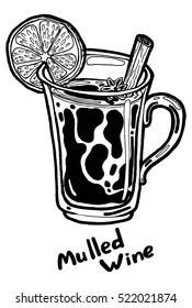 Hot mulled wine with orange slice, star anise and cinnamon stick in a transparent glass. Hand drawn isolated illustration with the inscription on a white background