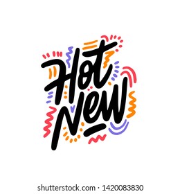Hot new. Typographic design template with creative graphic text 