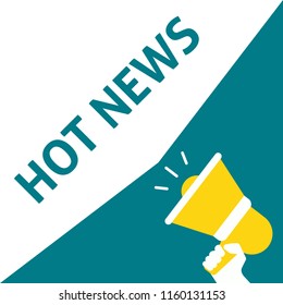HOT NEWS Announcement. Hand Holding Megaphone With Speech Bubble. Flat Vector Illustration