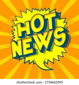 Hot News - Comic book style word on abstract background.