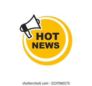 Hot news label with megaphone. Breaking news. Announce loudspeaker icon. Vector illustration.