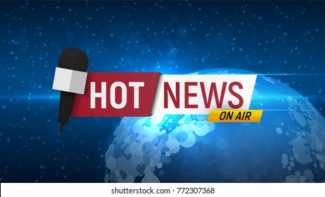 Hot news on globe background. Title for breaking news. Vector illustration