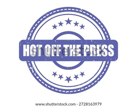 HOT OFF THE PRESS Rubber Stamp Seal is perfect for highlighting fresh information, product launches