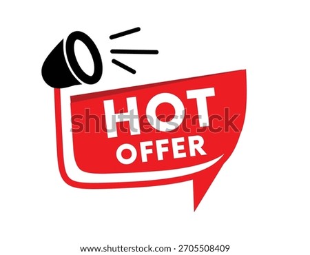 Hot offer, bubble icon for business announcement concept. Vector eps symbol template for banner and social platform.