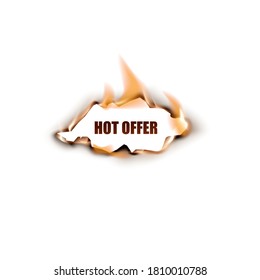 Hot offer - text on burning piece of paper isolated on white background. Realistic flame on ripped piece of white parchment or burnt hole - vector illustration.