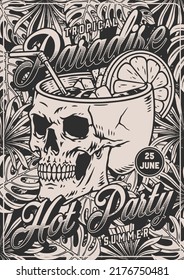 Hot party flyer vintage monochrome cocktail in form skull among tropical leaves and words invitation to summer resort vector illustration
