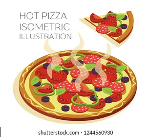 Hot pizza vector isometric illustration. Tomato, cheese, pepperoni, salami, basil leaves and olives. Isolated isometric illustration on white background.