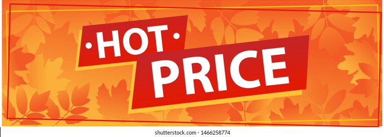 Hot price. Autumn vector template with maple leaves, sale price tag, discount sticker, banner, concept.