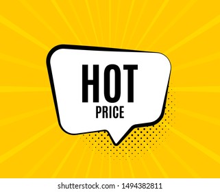 Hot Price. Chat speech bubble. Special offer Sale sign. Advertising Discounts symbol. Yellow vector banner with bubble. Hot price text. Chat badge. Colorful background. Vector