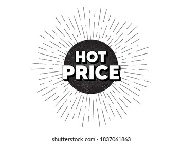 Hot Price. Vintage star burst banner. Special offer Sale sign. Advertising Discounts symbol. Hipster sun with rays. Retro vintage starburst element. Sunburst rays bubble. Hot price banner. Vector