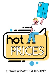 Hot prices geometric vector bubbles and man sitting with credit card isolated sale label. Vector promo price discount, web online sale advertising badge with person holding promo card, memphis style