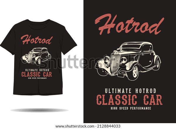 Hot rod ultimate hot rod classic car silhouette t\
shirt design
