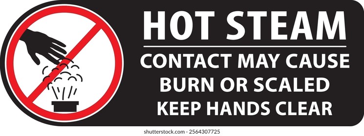 Hot steam contact may cause burn or scaled keep hands clear safety sign vector