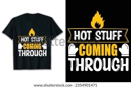 Hot stuff coming though t shirt design. Svg t shirt design.