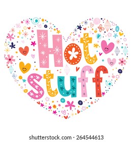 hot stuff heart shaped typography lettering vector design 