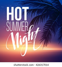 Hot Summer Night Party Poster Design with typographic elements on the sea beach background . Vector illustration EPS10