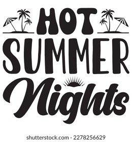 Hot Summer Nights T-shirt Design Vector File