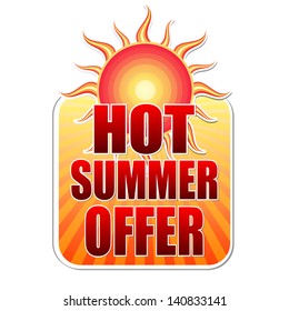 hot summer offer banner - text in yellow label with red sun and orange sunrays, business concept, vector