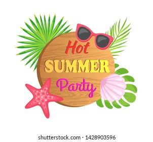 Hot summer party vector, sunglasses and starfish seafood. Vacation tropical relaxation, summertime elements, seashell and palm tree leaves branch