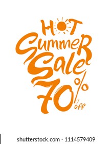 Hot Summer Sale. 70% off. Hand lettering and sun vector poster. Hand lettering inspirational typography poster. Handwritten banner, logo, label or badge.