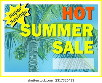 Hot summer sale sign with tropical background, hand drawn, illustration. Perfect for signs, social media banners and flyers.