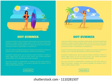 Hot summer web posters set tanned girl in swimsuit surfboard and playing ball vector. Woman wears stylish sunglasses with swimwear, on sunny beach.