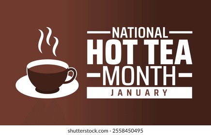 Hot Tea Month background, banner or poster design template. observed every year in January. Holiday concept. Use to any Template, card, poster, placard, template.