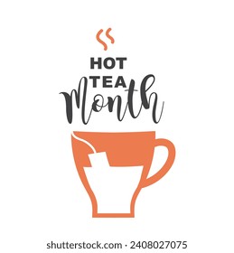 Hot tea month, holiday concept.