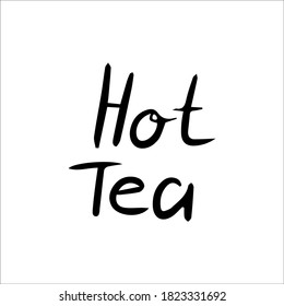 Texto de té caliente aislado en fondo blanco. vector de tracción manual 
inscripción para web, imprimir. 