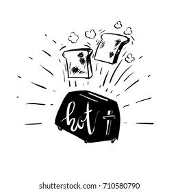 Hot text Hand drawn calligraphy, brush pen lettering on toast. design for greeting card, promo leaflet