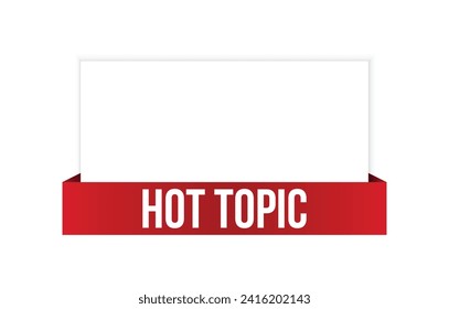 Hot Topic banner design. Hot Topic icon. Flat style vector illustration.