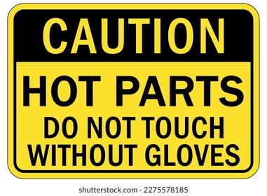 Hot warning sign and labels