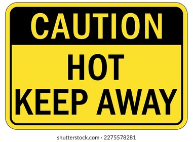 Hot warning sign and labels