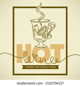 Hot Wine, vector handdrawn sketch style poster, sticker, label, emblem template  for your winter menu
