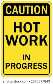 Hot work area sign and labels