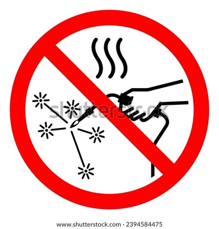 Hot Works Prohibited Symbol Sign ,Vector Illustration, Isolate On White Background Label. EPS10