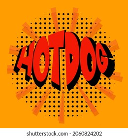 Hotdog Comic lettering Vector cartoon illustration in retro pop art style on halftone background