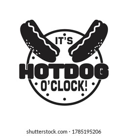 Hotdog Quote and saying. It s hotdog o clock