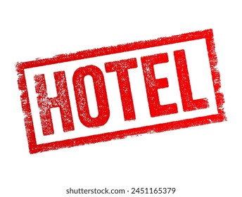 Hotel is an establishment that provides lodging, meals, and other services for travelers and tourists in exchange for payment, text concept stamp