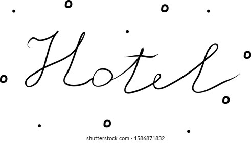 Hotel. Hand lettering for concept design. Information vector illustration concept. Typography background template simple