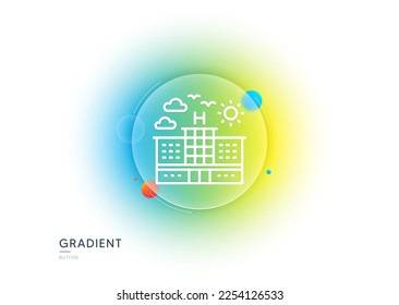 Hotel line icon. Gradient blur button with glassmorphism. Travel sign. Holidays building symbol. Transparent glass design. Hotel line icon. Vector