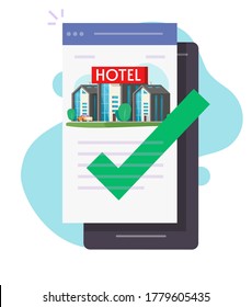 Hotel online booking via mobile phone app or smartphone cellphone reservation motel apartment on internet web page screen vector flat cartoon illustration modern trendy design