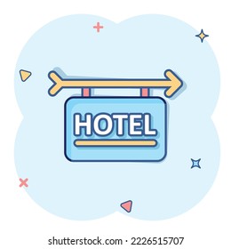 Hotel sign icon in comic style. Inn cartoon vector illustration on white isolated background. Hostel room information splash effect business concept.