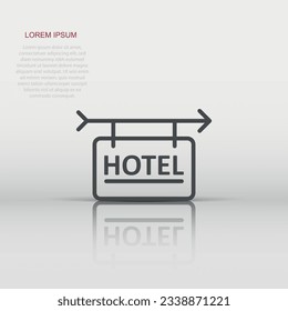 Hotel sign icon in flat style. Inn vector illustration on white isolated background. Hostel room information business concept.