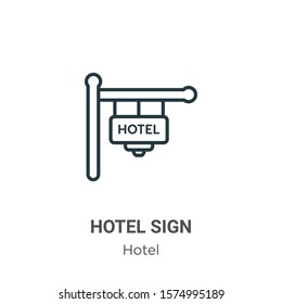 Hotel sign outline vector icon. Thin line black hotel sign icon, flat vector simple element illustration from editable hotel concept isolated on white background